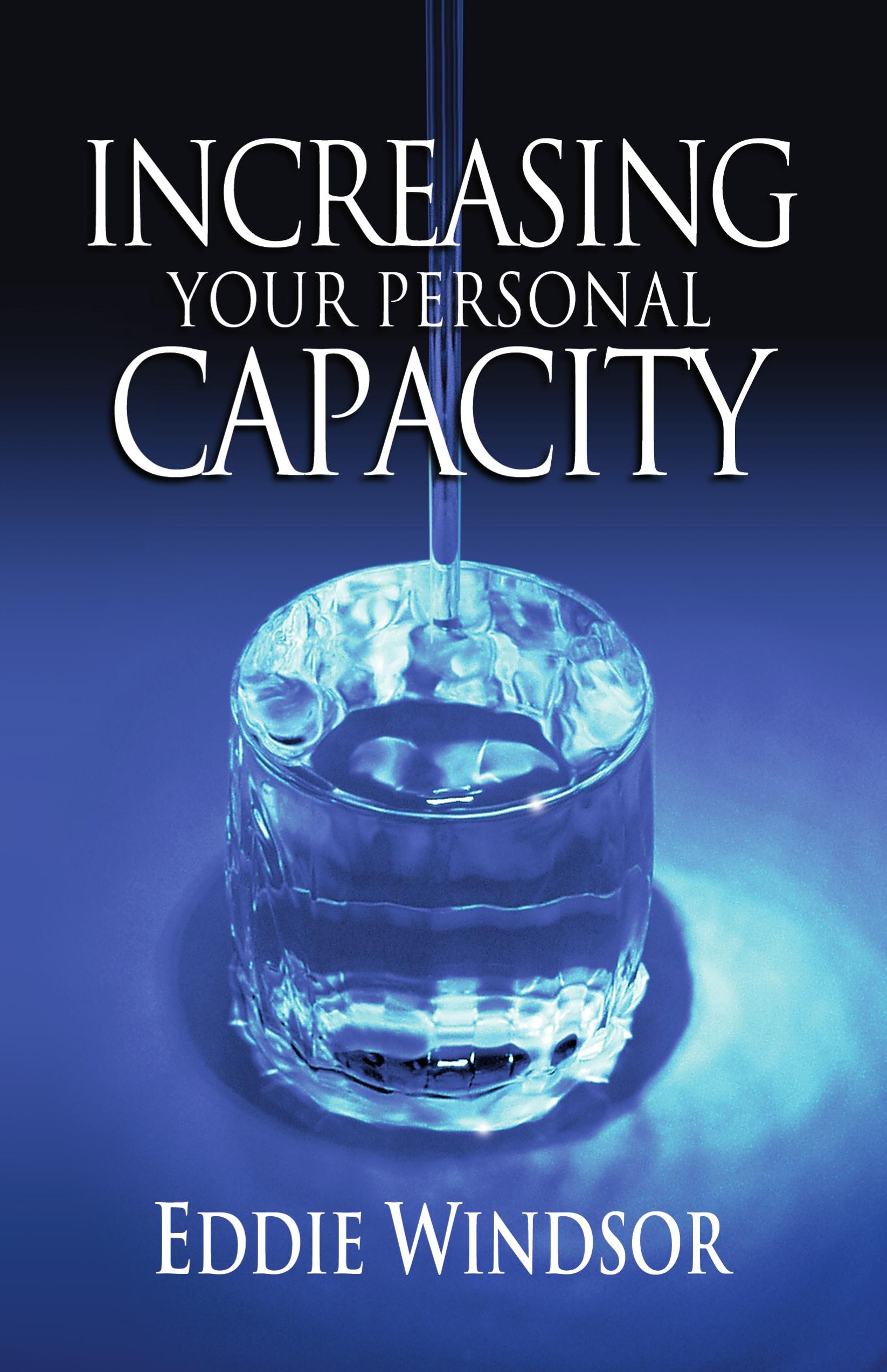 Front cover of Increasing Your Personal Capacity by Eddie Windsor