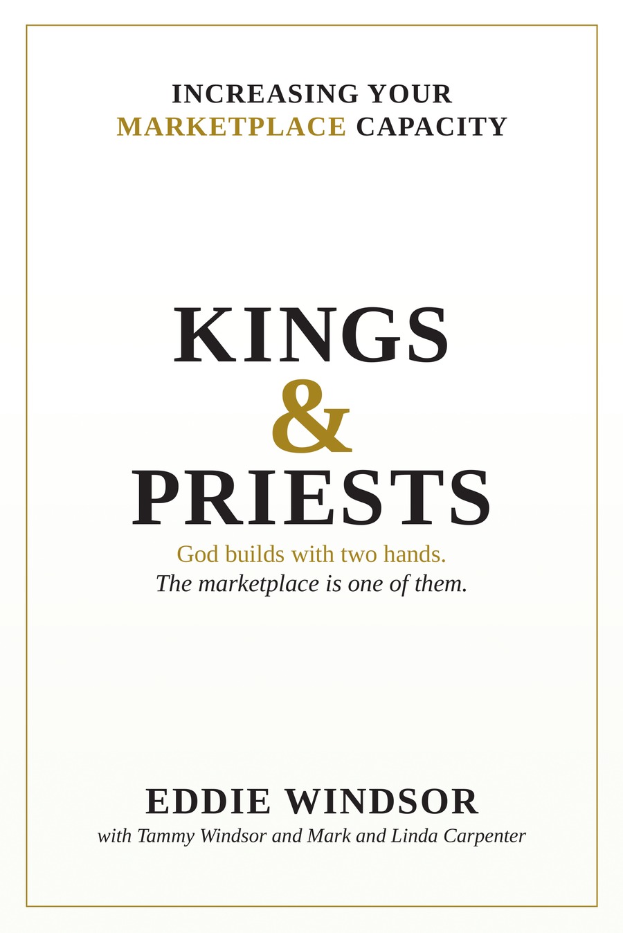 Front cover of Increasing Your Marketplace Capacity: Kings and Priests by Eddie Windsor